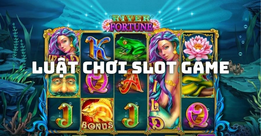 Đôi nét về luật chơi slot game cơ bản nhất