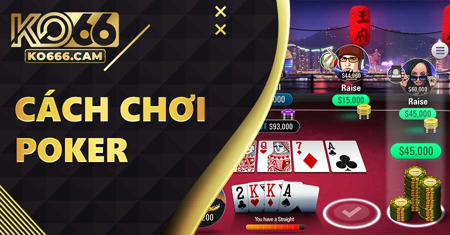 Cách chơi poker